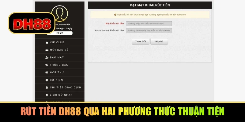 Rút tiền DH88 qua hai phương thức thuận tiện